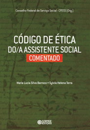 Código de ética do/a assistente social comentado, CFESS - Conselho Federal Serviço social - CORTEZ EDITORA