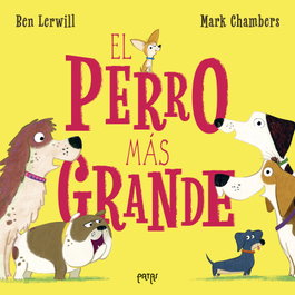 EDELVIVES, El perro más grande, Mark Chambers; Ben Lerwill - EDELVIVES