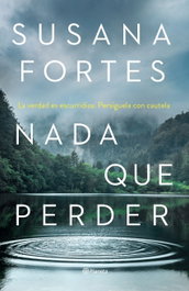 Nada que perder, Susana Fortes - PLANETA