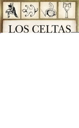 Los Celtas, Gonzalo Rodríguez García - ALMUZARA EDITORIAL