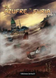 El azufre y la furia, Claudio Vittar - JAVISA23 EDICIONES