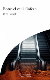 Entre el cel i l'infern, Pere Piquet Tomàs - PAGES EDITORS