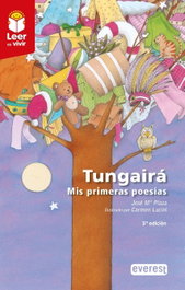 Tungairá. Mis primeras poesías, José María Plaza - PARANINFO EVEREST