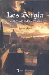 Los Borgia, Ignasi Piquer - Ediciones Perello