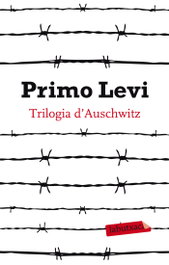 Trilogía d'Auschwitz, Primo Levi - LABUTXACA