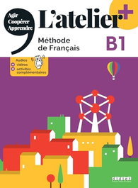 L'ATELIER PLUS B1 ELEVE + APP, SANTILLANA-DIDIER - L'ATELIER PLUS B1 LIVRE +APP