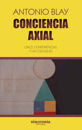 CONCIENCIA AXIAL, Antonio Blay - SINCRONIA