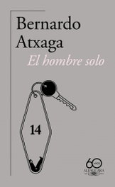 Alfaguara, El hombre solo, Bernardo Atxaga - Alfaguara