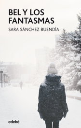 Bel y los fantasmas, Sara Sánchez Buendía - EDEBE