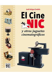 El Cine Nic Y Otros Juguetes Cinematograficos