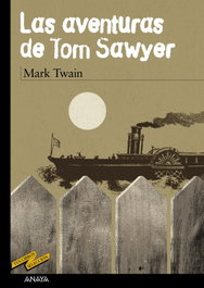 ANAYA, Las aventuras de Tom Sawyer - ANAYA