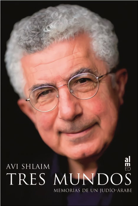 Tres mundos, Avi Shlaim - ALMED