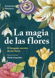 La magia de las flores, Anastasia Mostacci - OBELISCO EDICIONES