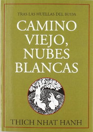DHARMA, Camino viejo, nubes blancas: tras las huellas del Buda