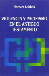 Violencia y pacifismo en el antiguo testamento, Norbert Lohfink - DESCLEE DE BROUWER