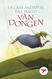 EDELVIVES, La casa andante del mago Van Dongen, Xan López Domínguez - EDELVIVES