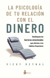 La psicología de tu relación con el dinero, Vicky Reynal - SIRIO EDITORIAL