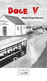 Doce V, Miguel Ángel Moreno Cortabarra - ALFAR EDICIONES