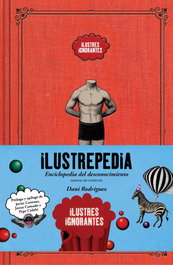 Ilustrepedia, Ilustres Ignorantes - LUNWERG EDITORES