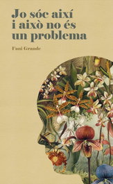 JO SOC AIXI I AIXO NO ES UN PROBLEM, Fani Grande Serrano - EDITORIAL VINCLE