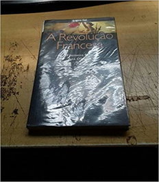 A Revolução Francesa, Filomena Belo - QUIMERA EDITORES