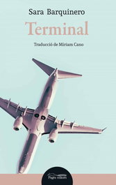 Terminal, Sara Barquinero del Toro - PAGES EDITORS
