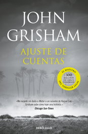 Ajuste de cuentas, John Grisham - DEBOLSILLO
