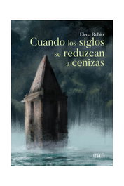 Cuando Los Siglos Se Reduzcan A Cenizas