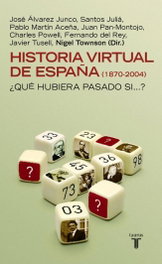 Historia virtual de España (1870-2004), Nigel Townson - TAURUS