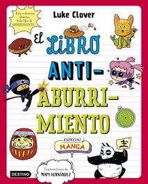 El libro antiaburrimiento: especial manga, Luke Clover, Mapy Hernández - Destino Infantil