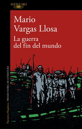 La guerra del fin del mundo, Mario Vargas Llosa - ALFAGUARA