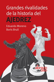 Grandes rivalidades de la historia del Ajedrez, Boris Brull - BASE
