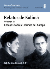 MINUSCULA EDITORIAL, Relatos de Kolimá. Volumen VI: Ensayos sobre el mundo del hampa, Varlam Shalámov - MINUSCULA EDITORIAL