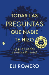 Todas las preguntas que nadie te hizo, Eli Romero - TENOS