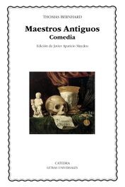 Maestros Antiguos, Thomas Bernhard - CATEDRA