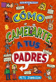 Cómo camelarte a tus padres, Pete Johnson - BRUÑO