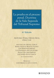 ARANZADI, La prueba en el proceso penal. Doctrina de la Sala Segunda del Tribunal Supremo