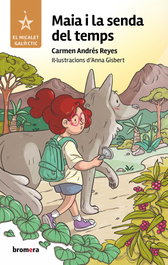 Maia i la senda del temps, Andrés Reyes, Carmen - BROMERA EDICIONS