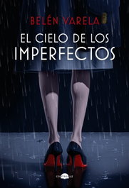 El cielo de los imperfectos, Belén Varela - CONTRALUZ EDITORIAL