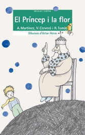 El Princep i la flor, Vicenta Cervero Pozo/Rafael Tomas Sanchis/Antoni Martinez Revert - BROMERA EDICIONS