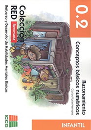 Razonamiento Conceptos Básicos Numéricos 0.2 Red Infantil, Carlos Yuste Hernanz - ICCE Publicaciones
