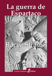 EDHASA EDITORIAL, La guerra de Espartaco, Barry S. Strauss - EDHASA EDITORIAL