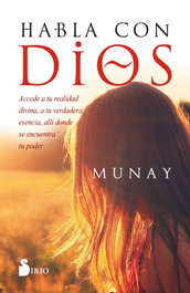 Habla con Dios, Munay - SIRIO EDITORIAL