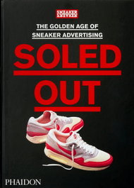 PHAIDON Soled out - The Golden age of Sneaker advertising