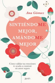 ZENITH, Sintiéndome mejor, amándome mejor, Ana Gómez - ZENITH