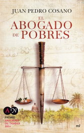 El abogado de pobres, Juan Pedro Cosano Alarcón - MARTINEZ ROCA