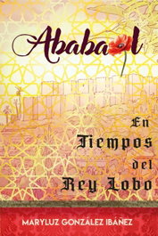 Ababaol en tiempos del rey lobo, Maryluz Gonzalez Ibañez - EDITORIAL J3V