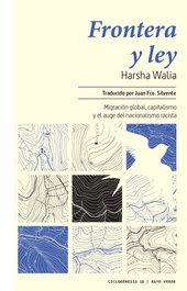 Frontera y ley, Harsha Walia - RAYO VERDE