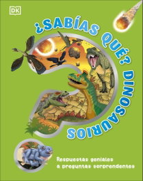 DORLING KINDERSLEY (DK) ¿Sabías qué? Dinosaurios