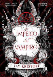 El imperio del vampiro, Jay Kristoff - NOCTURNA EDICIONES
